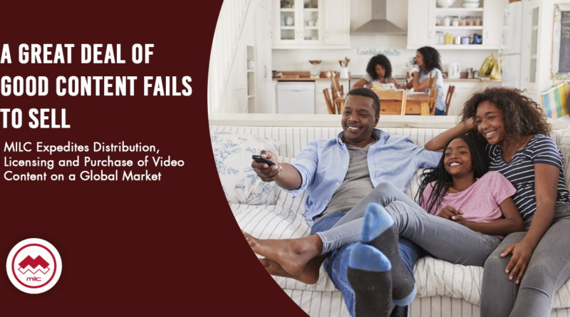 A jó tartalmak jelentős része nem termel bevételt – A MILC felgyorsítja a videotartalmak szétosztását, licencelését és vásárlását a globális piacon A jó tartalmak jelentős része nem termel bevételt – A MILC felgyorsítja a videotartalmak szétosztását, licencelését és vásárlását a globális piacon