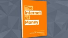 Csak ma ingyen letölthető Andreas M. Antonopoulos: The Internet of Money első kötete